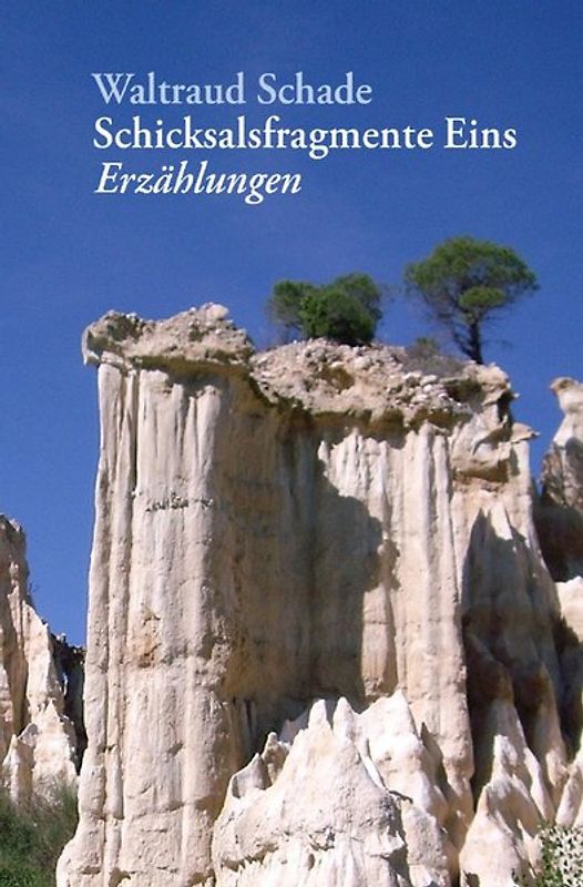 Erzählungen / Schicksalsfragmente Eins