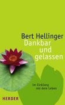 Dankbar und gelassen. Im Einklang mit dem Leben