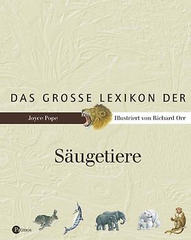 Das grosse Lexikon der Säugetiere