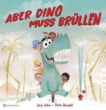 Aber Dino muss brüllen!