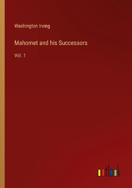Mahomet and his Successors