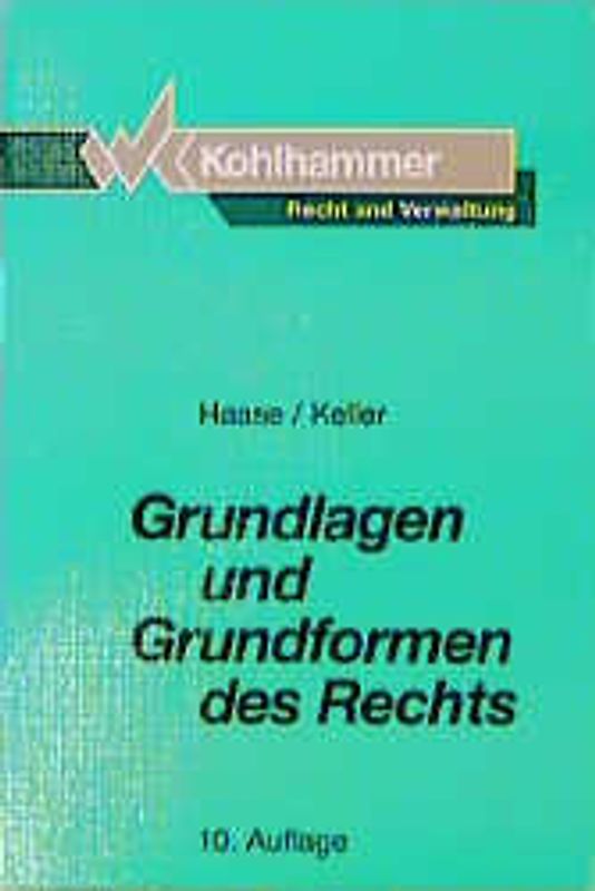 Grundlagen und Grundformen des Rechts