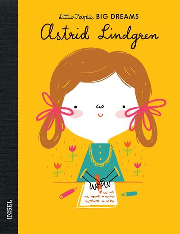 Astrid Lindgren – Little People, BIG DREAMS (Deutsche Ausgabe)