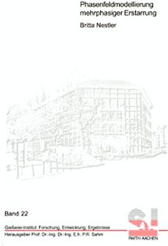 Phasenfeldmodellierung mehrphasiger Erstarrung