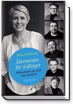 Älterwerden für Anfänger