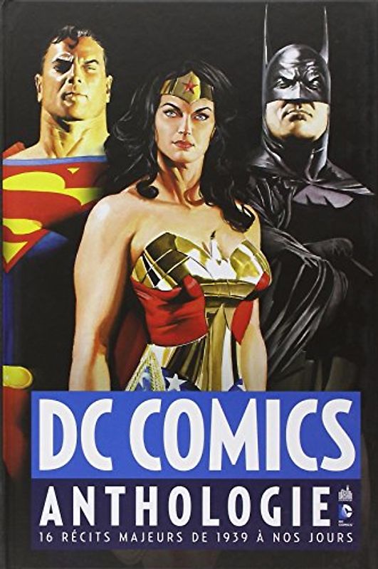 DC Comics Anthologie : 15 récits majeurs de 1939 à nos jours