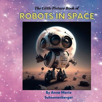 Robots in Space: Picture Book