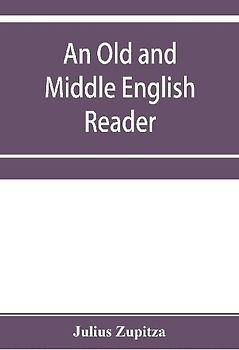 An Old and Middle English reader