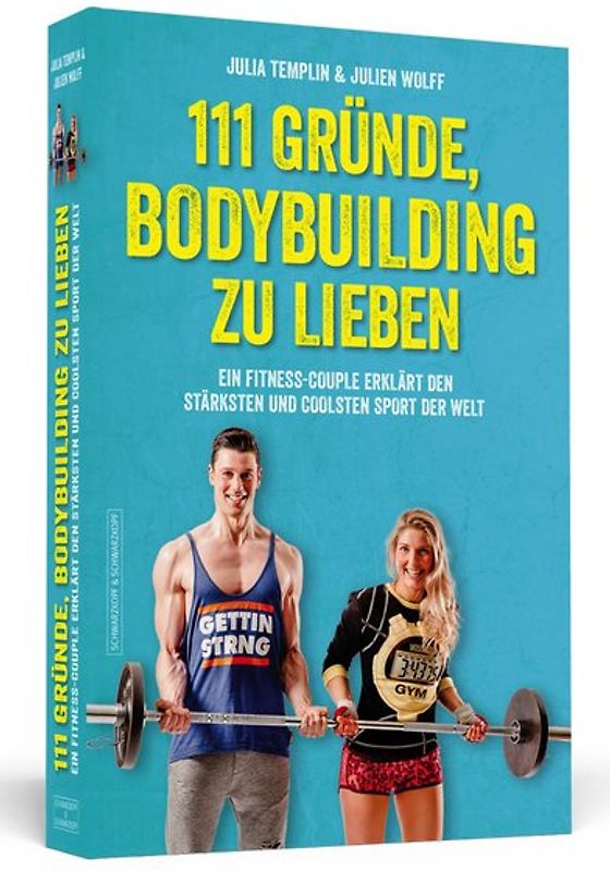 111 Gründe, Bodybuilding zu lieben