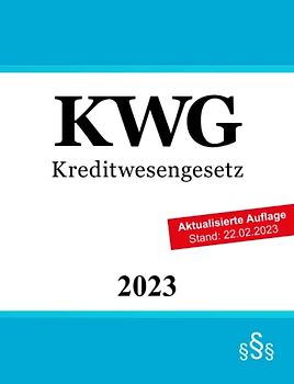 Kreditwesengesetz KWG: Gesetz über das Kreditwesen