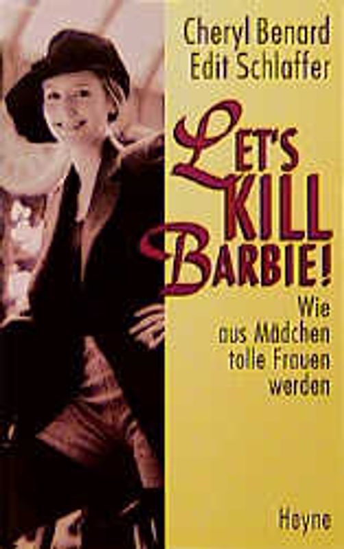 Let's Kill Barbie. Wie aus Mädchen tolle Frauen werden