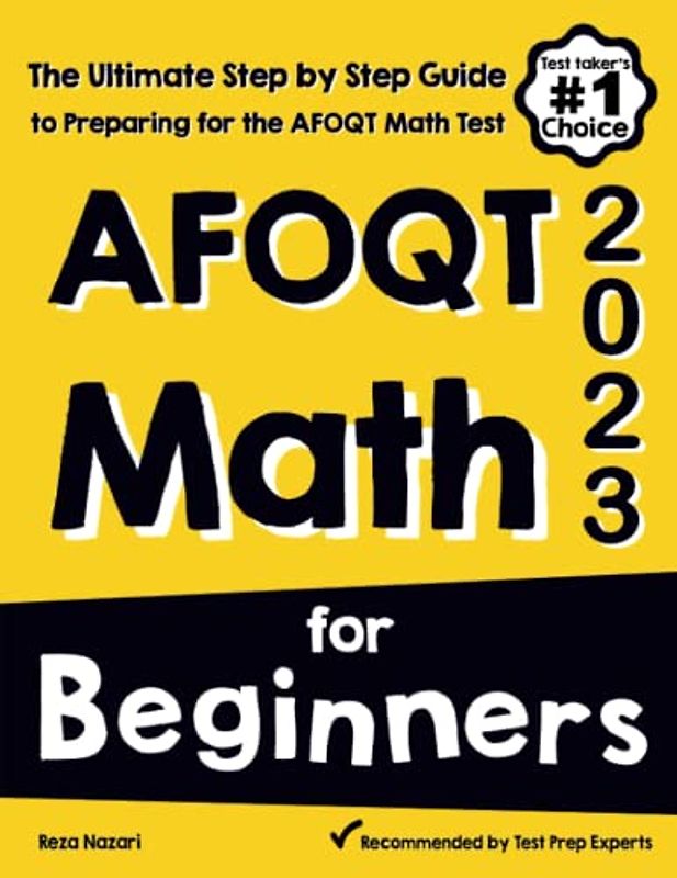 AFOQT Math for Beginners: The Ultimate Step by Step Guide to Preparing for the AFOQT Math Test