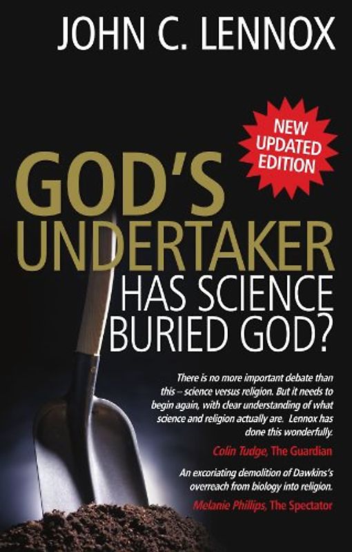 God's Undertaker: Has Science Buried God? - John Lennox