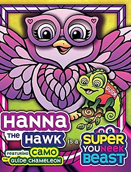 Hanna the Hawk is a Super Youneek Beast: A Children's Book Featuring a Visually Impaired Character with a Service Animal that Explore the World Together