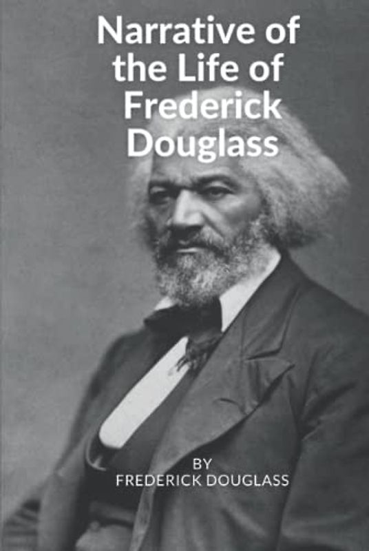 Narrative of the Life of Frederick Douglass: An American Slave