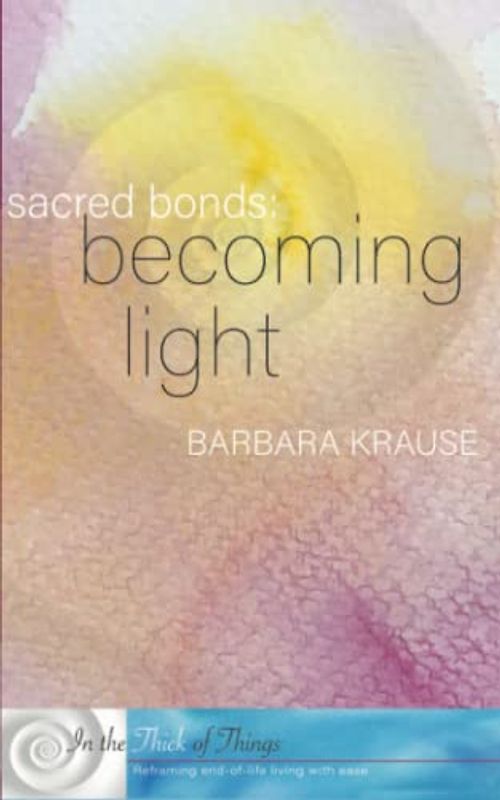 Sacred Bonds: Becoming Light (Sacred Bonds® Series, Band 3)