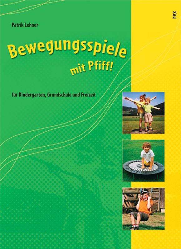 Bewegungsspiele mit Pfiff!