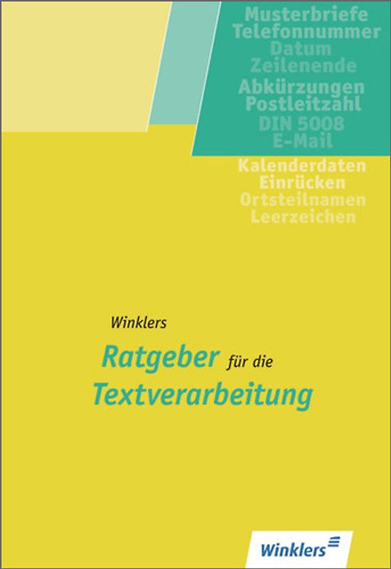 Winklers Ratgeber für die Textverarbeitung. Neueste Norm DIN 5008 / Neueste Norm DIN 5008: Schülerband