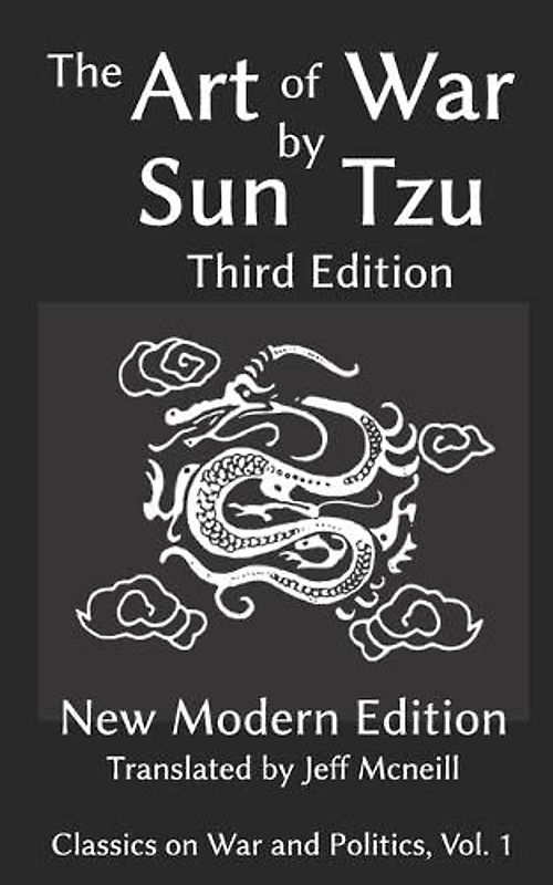 The Art of War by Sun Tzu: New Modern Edition (Classics on War and Politics, Band 1)