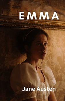Emma: The 19th Century Historical Romance Classic (Annotated)