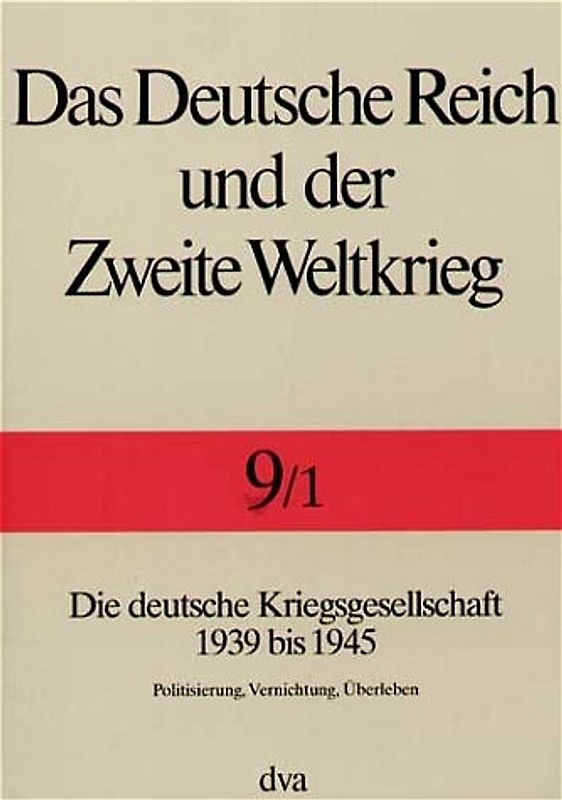 Das Deutsche Reich und der Zweite Weltkrieg - Band 9/1
