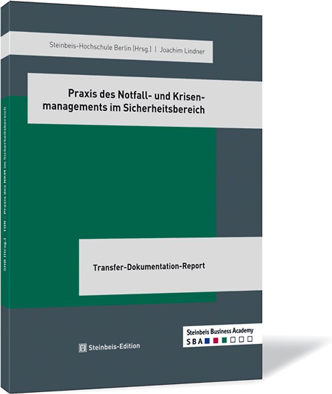 Praxis des Notfall- und Krisenmanagements im Sicherheitsbereich