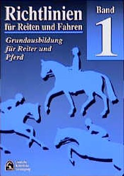 Richtlinien Bd. 1: für Reiten und Fahren