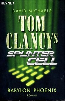 Tom Clancys Splinter Cell - Babylon Phoenix. Roman
