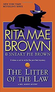 The Litter of the Law: A Mrs. Murphy Mystery - Brown, Rita Mae