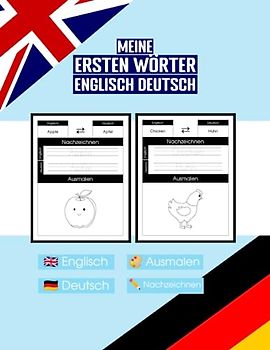 Meine Ersten Wörter Englisch Deutsch: Zweisprachiges Bilderbuch für Kinder, Englisch Lernen für Jungen und Mädchen (Ausmalen und Nachzeichnen | Malbuch, Schwungübungen)