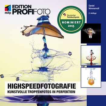 Highspeedfotografie. Kunstvolle Tropfenfotos in Perfektion
