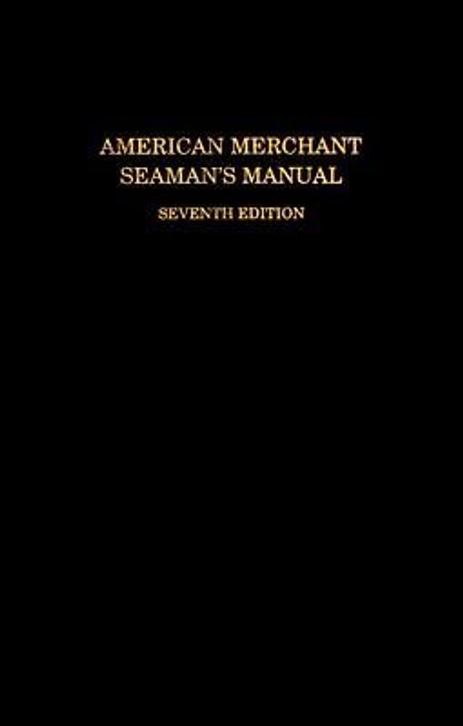 American Merchant Seaman's Manual, 7th Edition