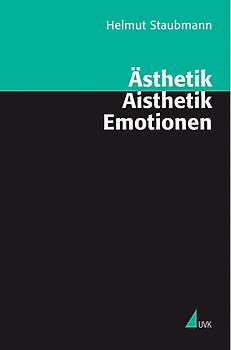 Ästhetik - Aisthetik - Emotionen
