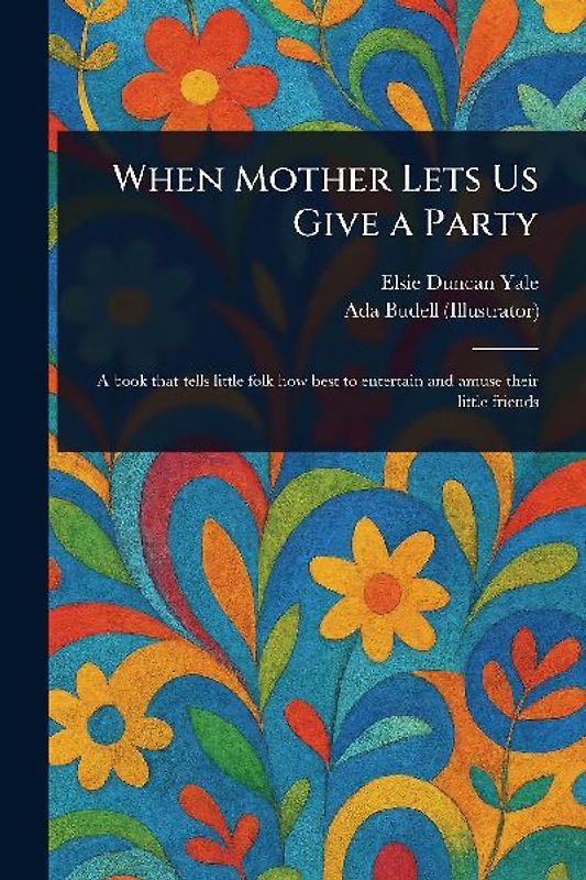 When Mother Lets Us Give a Party