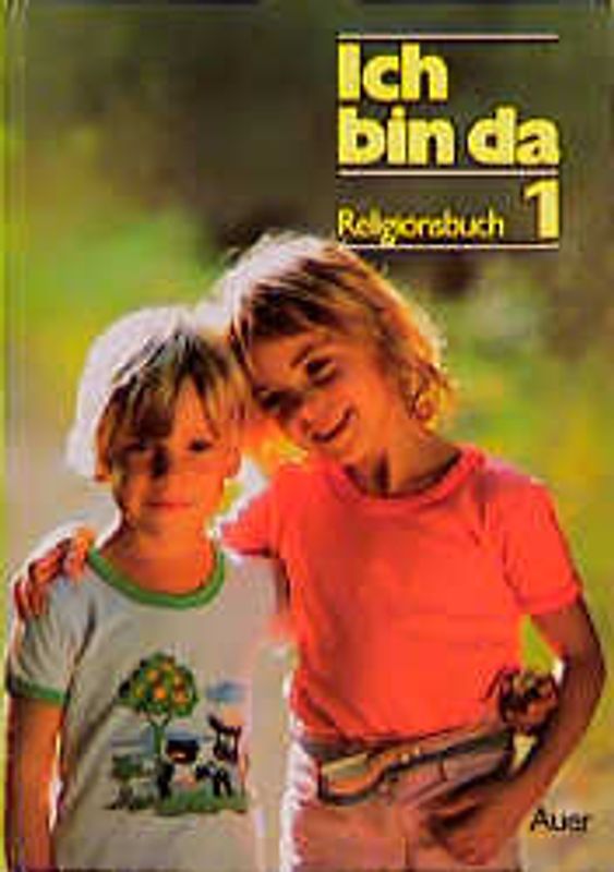 Ich bin da - Religionsbuch, Neuausgabe. Ausgabe neue Rechtschreibung