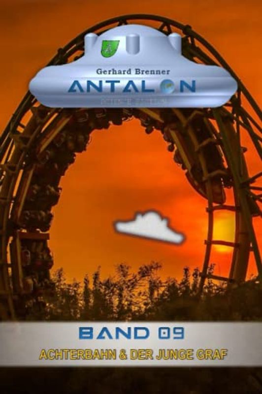 Achterbahn & der junge Graf (Antalon Science Fiction, Band 9)