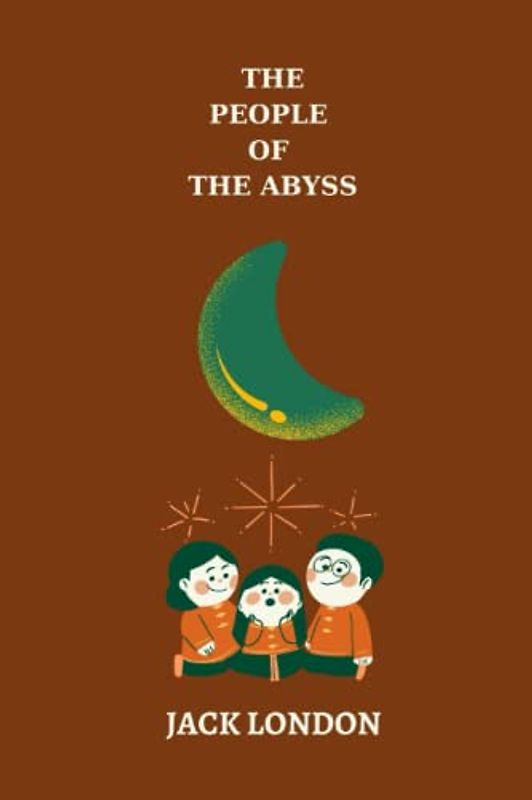 The People of the Abyss by jack london