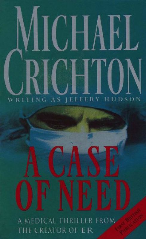 A Case of Need - Michael  Crichton
