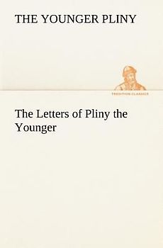 The Letters of Pliny the Younger