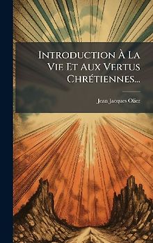 Introduction Ã La Vie Et Aux Vertus ChrÃ(c)tiennes...