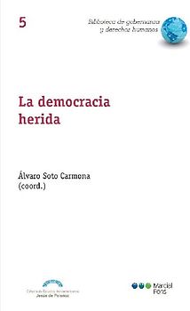 La democracia herida : la tormenta perfecta