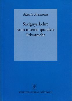 Savignys Lehre vom intertemporalen Privatrecht
