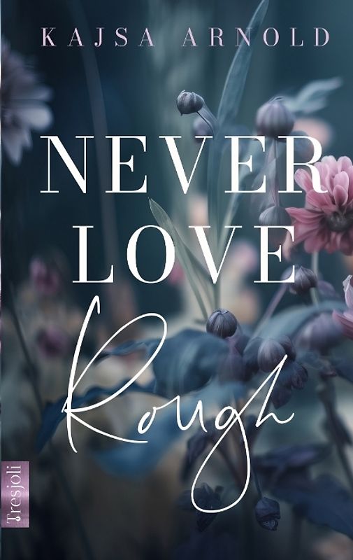 Never love Rough
