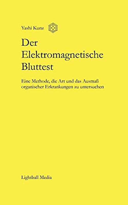 Der Elektromagnetische Bluttest: Eine Methode, die Art und das Ausmaß organischer Erkrankungen zu untersuchen