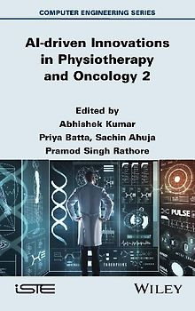 AI-driven Innovations in Physiotherapy and Oncology, Volume 2