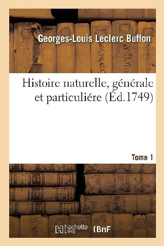 Histoire Naturelle, Générale Et Particuliére