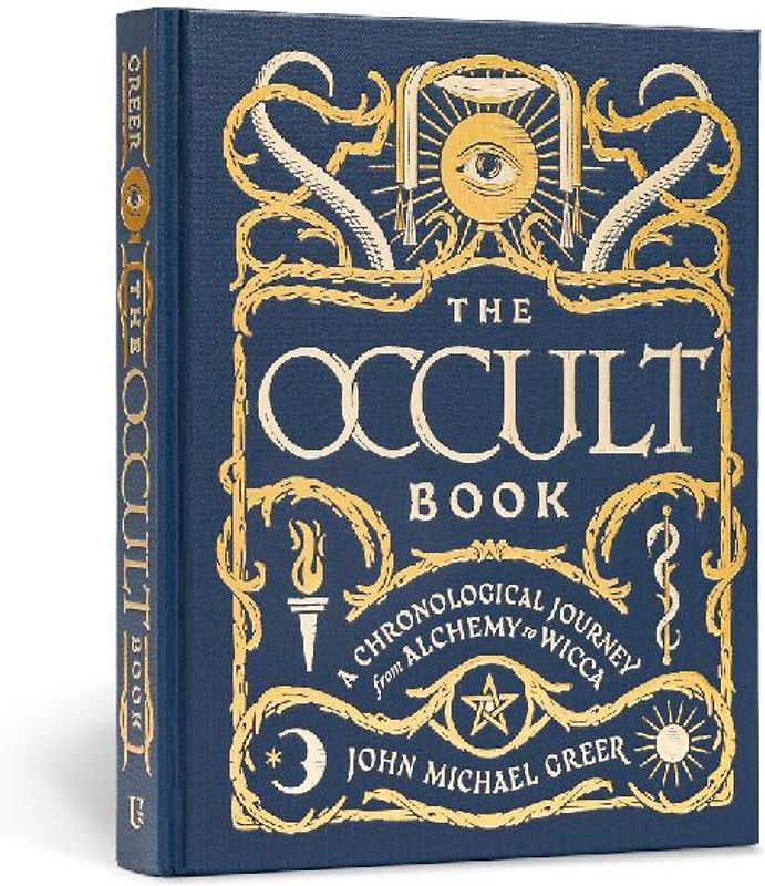 The Occult Book: A Chronological Journey from Alchemy to Wicca (Sterling Chronologies)