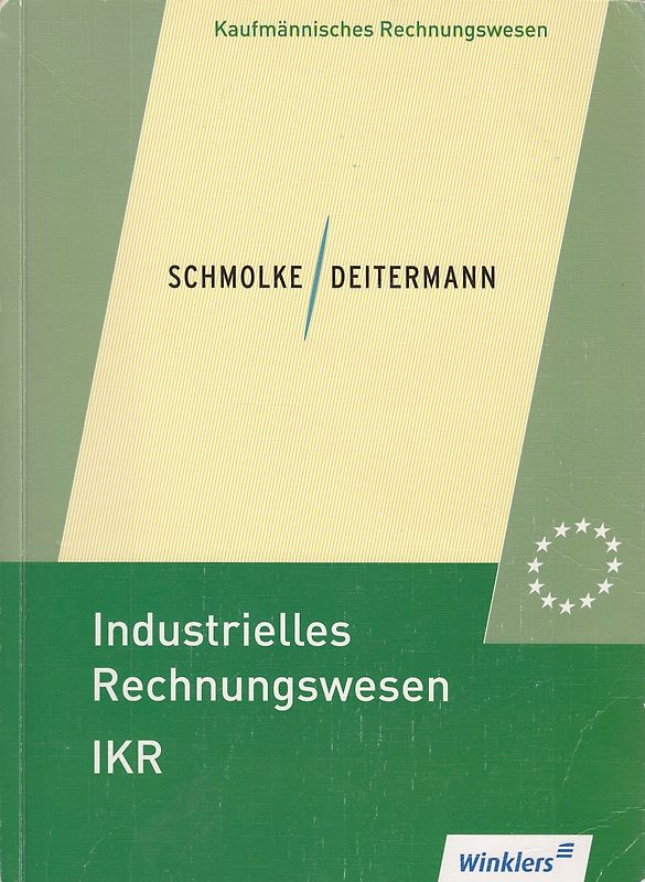 Industrielles Rechnungswesen - IKR: Finanzbuchhaltung - Einführung und Praxis - Manfred Deitermann [Broschiert, 42. Auflage 2013]