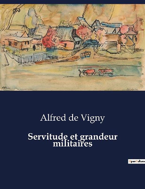 Servitude et grandeur militaires