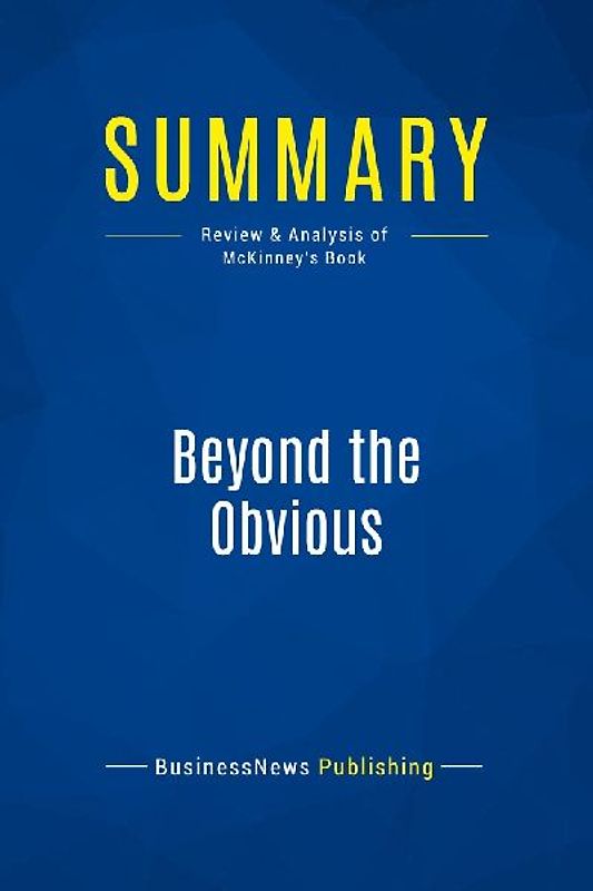 Summary: Beyond the Obvious